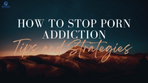 How to stop porn addiction