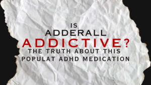 Is Adderall Addictive