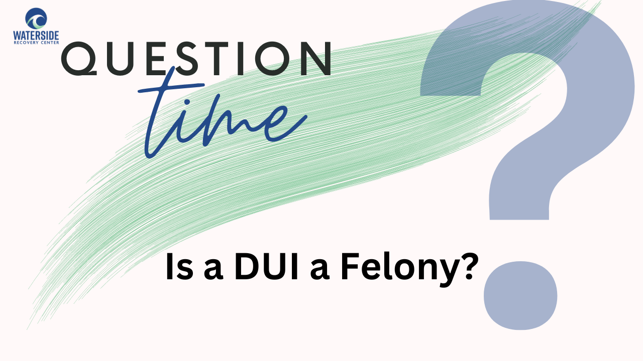 Is A DUI A Felony